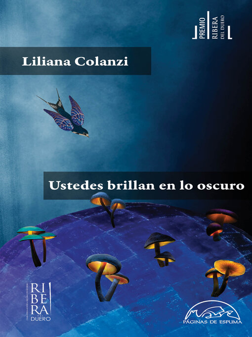 Title details for Ustedes brillan en lo oscuro by Liliana Colanzi - Available